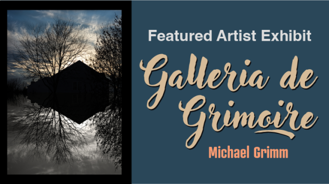 Featured Artist Exhibit Galleria De Grimoire Michael Grimm