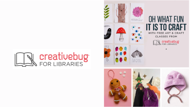 Test reads: Oh What fun it is to craft with free art and craft classes from Creativebug for libraries. Images of nature illustrations, felted gingerbreadman, paper collage witches, and a pink yarn hat. 
