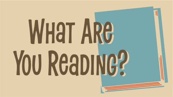 What Are You Reading?