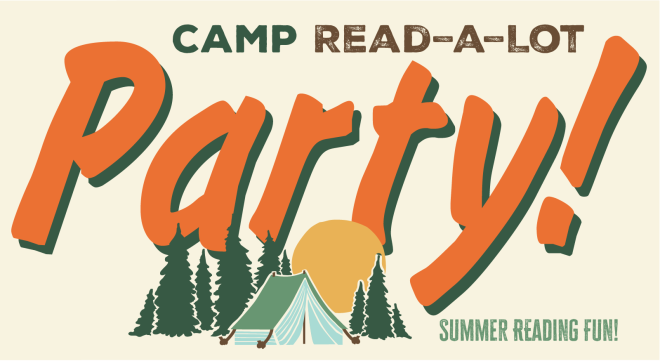 Camp Read-a-lot Party! Summer Reading Fun!